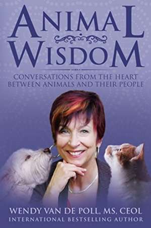 Animal Wisdom de Wendy van de Poll