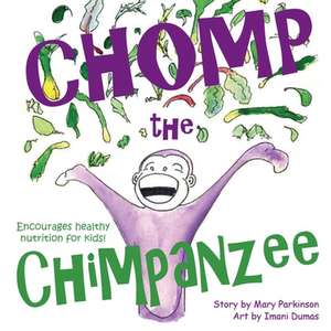 Chomp the Chimpanzee de Mary E. Parkinson