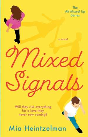 Mixed Signals de Mia Heintzelman