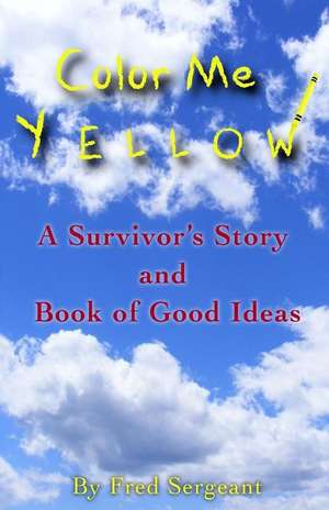 Color Me Yellow de Fred Sergeant