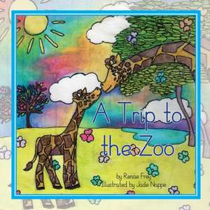 A Trip to the Zoo de Renae Frey