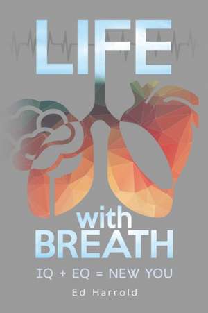 Life With Breath de Ed Harrold