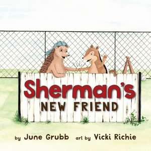 Sherman's New Friend de June Grubb