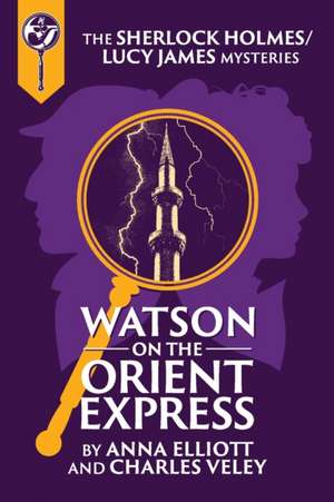 Watson on the Orient Express de Anna Elliott