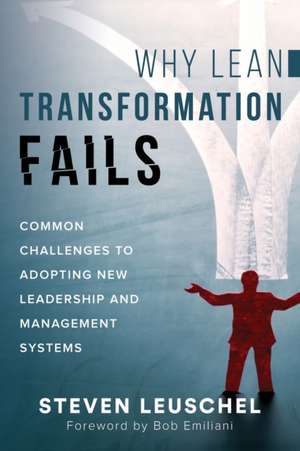 Why Lean Transformation Fails de Steven Leuschel