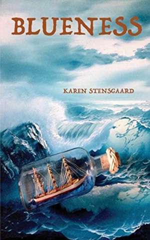 Blueness de Karen Stensgaard