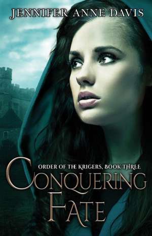 Conquering Fate de Jennifer Anne Davis