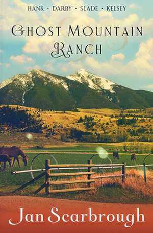 Ghost Mountain Ranch de Jan Scarbrough