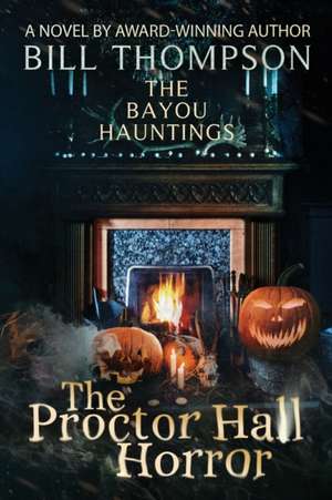 The Proctor Hall Horror de Bill Thompson