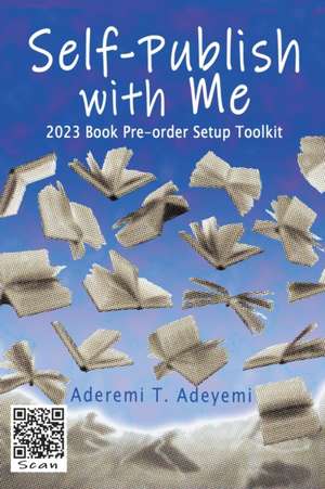 Self-Publish with Me de Aderemi T Adeyemi