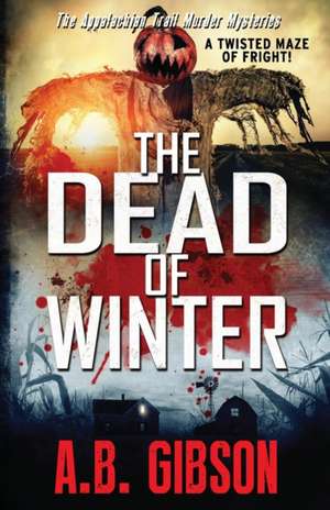 The Dead of Winter de A. B. Gibson