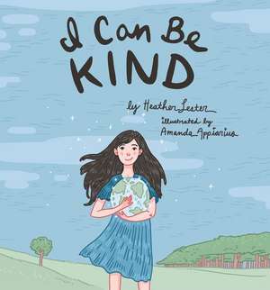 I Can Be Kind de Heather Lester