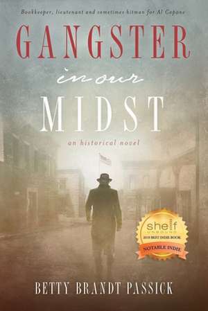 Gangster in our Midst de Betty B Passick