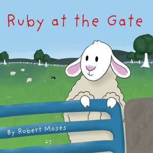 Ruby at the Gate de Robert Moses