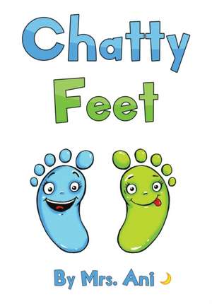 Chatty Feet de Ani