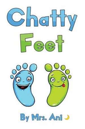 Chatty Feet de Ani