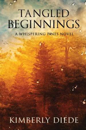 Tangled Beginnings de Kimberly Diede