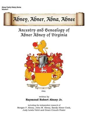 Abney, Abner, Abna, Abnee de Raymond R. Abney