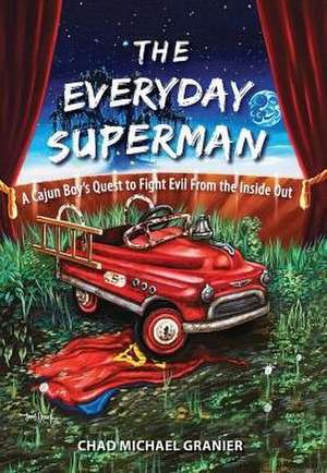 The Everyday Superman de Chad M Granier