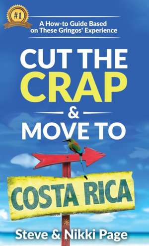 Cut The Crap & Move To Costa Rica de Steve Page