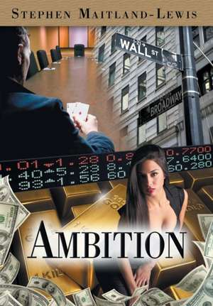 Ambition de Stephen Maitland-Lewis