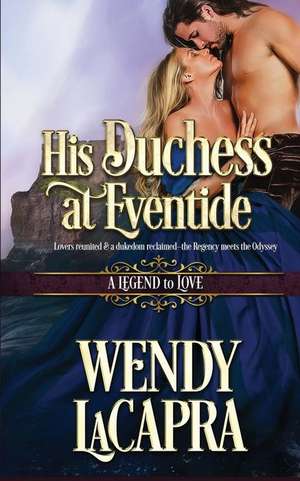 His Duchess at Eventide de Wendy LaCapra