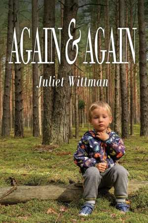 Again and Again de Juliet Wittman