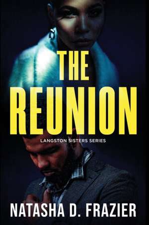 The Reunion de Natasha D. Frazier