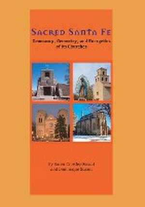 Sacred Santa Fe de Karen Crowley-Susani