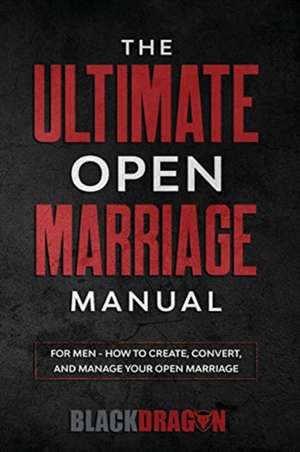 The Ultimate Open Marriage de Blackdragon