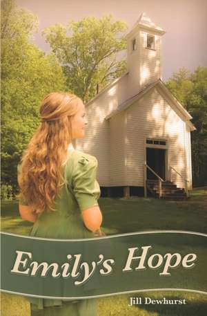 Emily's Hope de Jill Dewhurst