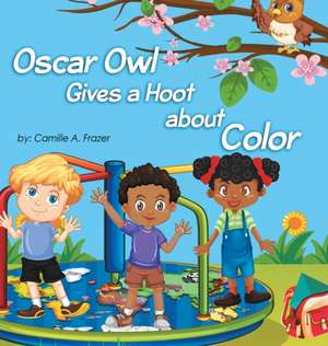 Oscar Owl Gives a Hoot about Color de Camille a Frazer