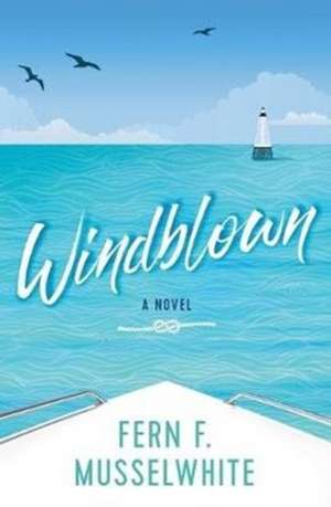 Windblown de Fern F. Musselwhite