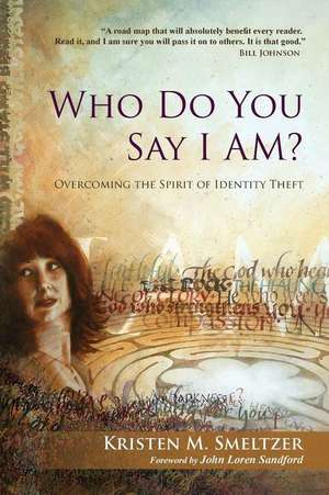 Who Do You Say I Am? de Kristen Smeltzer