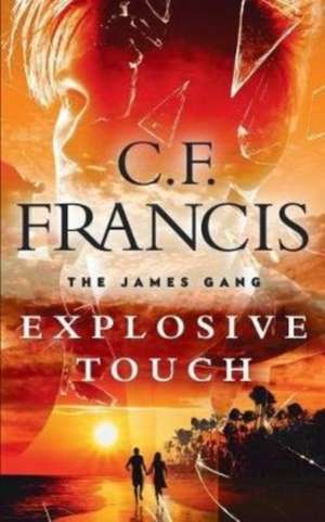 Explosive Touch de C. F. Francis