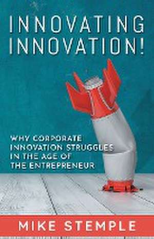 Innovating Innovation! de Mike Stemple