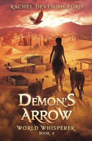 Demon's Arrow de Rachel Devenish Ford