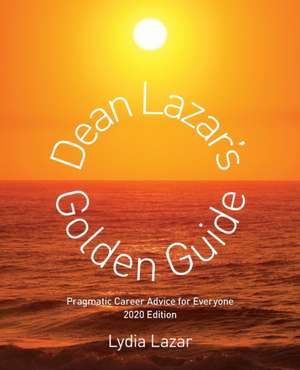 Dean Lazar's Golden Guide 2020 Edition de Lydia Lazar