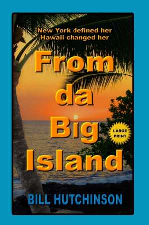 From da Big Island de Bill Hutchinson
