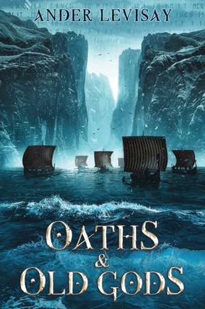 Oaths and Old Gods de Ander Levisay