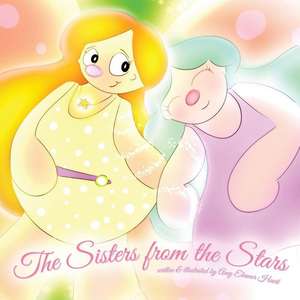 The Sisters from the Stars de Amy Eleanor Heart