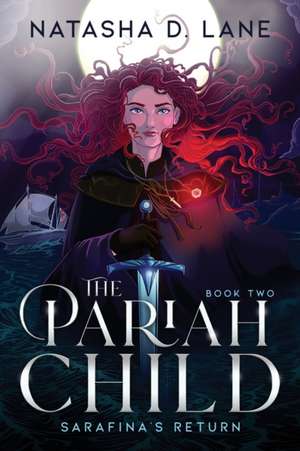 The Pariah Child: Sarafina's Return de Natasha D. Lane