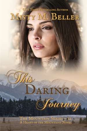 This Daring Journey de Misty M. Beller