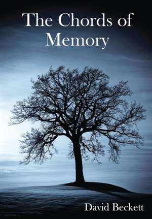 The Chords of Memory de David Beckett