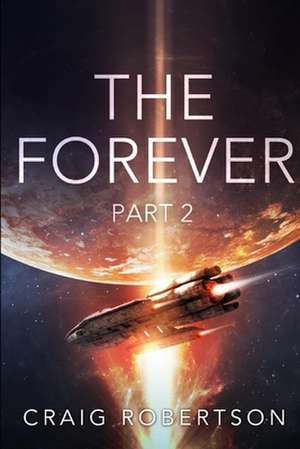 The Forever, Part 2 de Craig Robertson