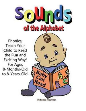 Sounds of the Alphabet de Renee Hibshman