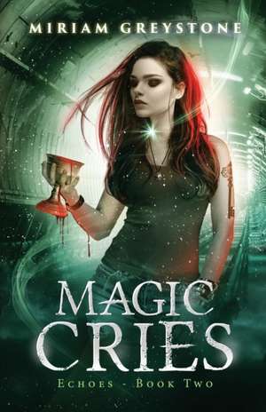 Magic Cries de Miriam Greystone