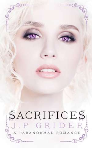 Sacrifices de J. P. Grider