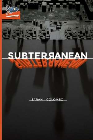 Subterranean de Sarah Colombo