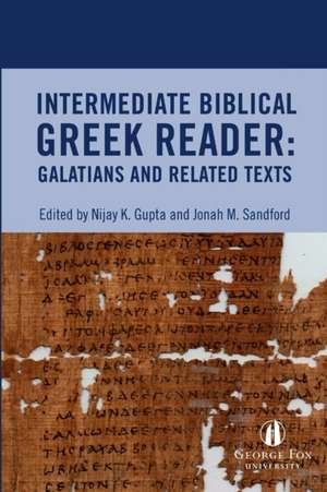 Intermediate Biblical Greek Reader de Nijay Gupta